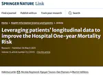 News : Publication of the article “ Leveraging patients’ longitudinal data to improve the Hospital One-year Mortality Risk ” in Health Information Science and Systems.